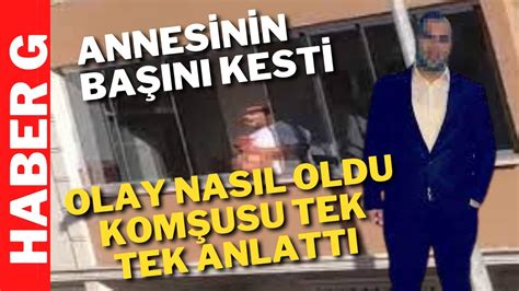 istanbulda annesinin kafasını kesen adam video